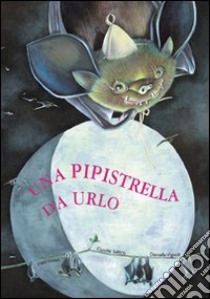 Una pipistrella da urlo libro di Saféris Camille