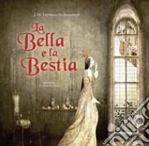 La Bella e la bestia libro di Leprince de Beaumont Jeanne-Marie