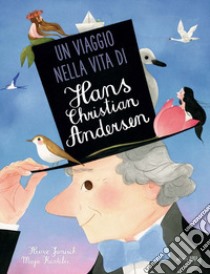 Un viaggio nella vita di Hans Christian Andersen. Ediz. a colori libro di Kastelic Maja