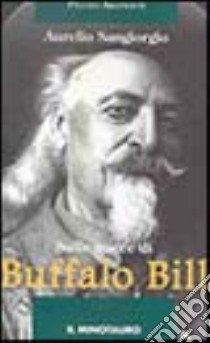 Sulle tracce di Buffalo Bill libro di Sangiorgio Aurelio