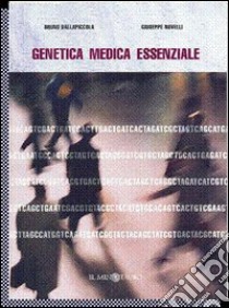 Genetica medica essenziale libro di Dalla Piccola Bruno - Novelli Giuseppe