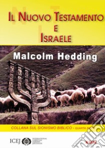 Il Nuovo Testamento e Israele libro di Hedding Malcolm; Laiso G. E. (cur.)