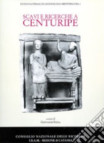 Scavi e ricerche a centuripe libro di Rizza G. (cur.)