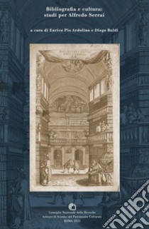 Bibliografia e cultura: studi per Alfredo Serrai libro di Ardolino E. P. (cur.); Baldi D. (cur.)