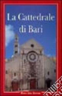 La cattedrale di Bari libro di Barracane G. (cur.); Basile Bonsante M. (cur.)