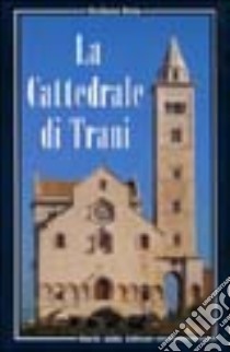 La cattedrale di Trani libro di Mola Stefania