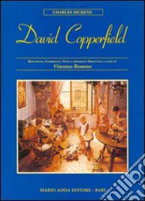 David Copperfield libro di Dickens Charles; Romano V. (cur.)