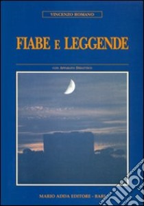 Fiabe e leggende libro di Romano Vincenzo