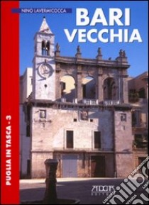 Bari vecchia libro di Lavermicocca Nino