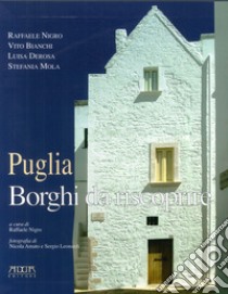 Puglia. Borghi da riscoprire libro di Nigro Raffaele