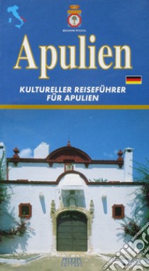 Puglia. Guida turistico-culturale. Ediz. tedesca libro di Carofiglio Francesco