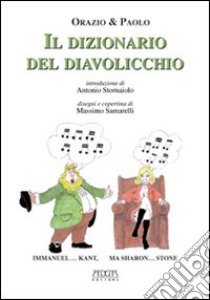 Il dizionario del diavolicchio libro di Orazio & Paolo; Fonseca Cosimo Damiano