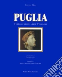 Puglia. Turismo, storia, arte, folklore. Ediz. inglese libro di Mola Stefania