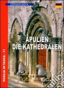 Apulien. Die kathedralen libro di Mola Stefania