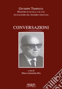 Giuseppe Tempesta. Conversazioni libro di Elia Maria Antonietta