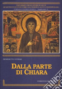 Dalla parte di Chiara libro di Vetere Benedetto