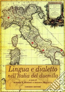 Lingua e dialetto nell'Italia del Duemila libro