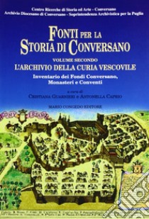 Fonti per la storia di Conversano. Vol. 2: L'archivio della curia vescovile libro