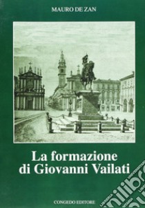 La formazione di Giovanni Vailati libro di De Zan Mauro