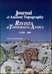 Journal of ancient topography-Rivista di topografia antica (2008). Ediz. bilingue. Vol. 18 libro