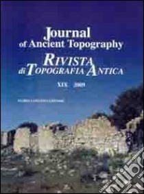 Journal of ancient topography. Rivista di topografia antica (2009). Ediz. bilingue. Vol. 19 libro