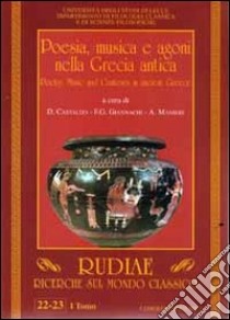 Poesia, musica e agoni nella Grecia antica. Ediz. italiana e inglese. Vol. 1 libro