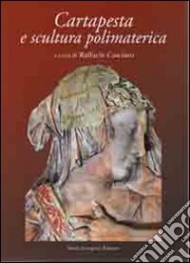 Cartapesta e scultura polimaterica libro di Casciaro R. (cur.)