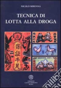 Tecnica di lotta alla droga libro di Mirenna Nicolò