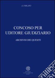 Concorso per uditore giudiziario libro di Parlato Antonella