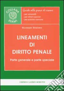 Lineamenti di diritto penale. Parte generale e parte speciale libro di Graziano Giuseppe