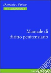 Manuale di diritto penitenziario libro di Patete Domenico