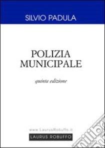 Polizia municipale libro di Padula Silvio