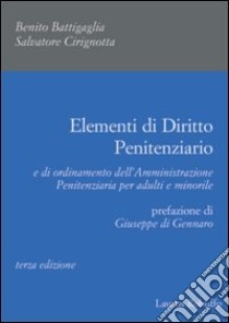 Elementi di diritto penitenziario libro di Battigaglia Benito - Cirignotta Salvatore