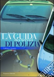 La guida nei servizi di polizia libro di Falciola Francesco