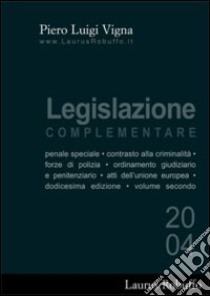 Legislazione complementare. Vol. 2 libro di Vigna Piero L.