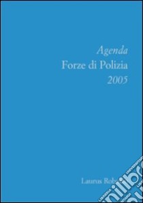 Agenda forze di polizia 2005 libro di Buzzanca Basilio