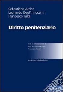 Diritto penitenziario libro di Ardita Sebastiano - Degl'Innocenti Leonardo - Faldi Francesco