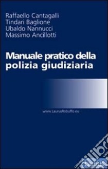 Manuale pratico della polizia giudiziaria. Con CD-ROM libro