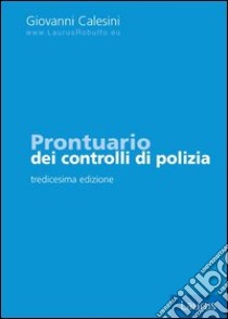 Prontuario dei controlli di polizia libro di Calesini Giovanni