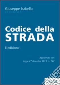 Codice della strada libro di Isabella Giuseppe