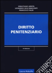 Diritto penitenziario libro di Ardita Sebastiano; Degl'Innocenti Leonardo; Faldi Francesco