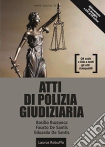 Atti di polizia giudiziaria libro di Buzzanca Basilio; De Santis Fausto; De Santis Edoardo