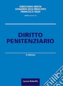 Diritto penitenziario libro di Ardita Sebastiano; Degl'Innocenti Leonardo; Faldi Francesco