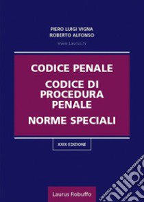 Codice penale, codice di procedura penale, norme speciali libro di Vigna Piero Luigi; Alfonso Roberto