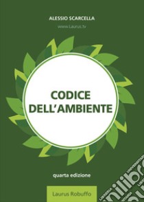 Codice dell'ambiente libro di Scarcella A. (cur.)