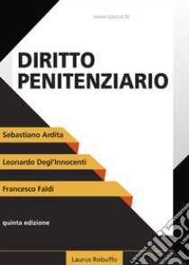 Diritto penitenziario libro di Ardita Sebastiano; Degl'Innocenti Leonardo; Faldi Francesco