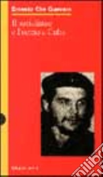 Il socialismo e l'uomo a Cuba libro di Guevara Ernesto