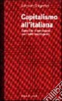 Capitalismo all'italiana libro di Bragantini Salvatore