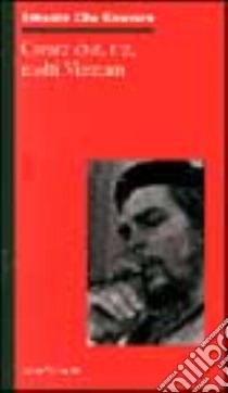 Creare due, tre, molti Vietnam libro di Guevara Ernesto