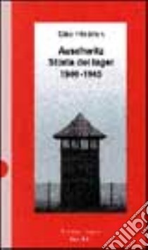 Auschwitz. Storia del lager (1940-1945) libro di Friedrich Otto